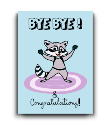 Bye Bye Congratulations Dancing Raccoon