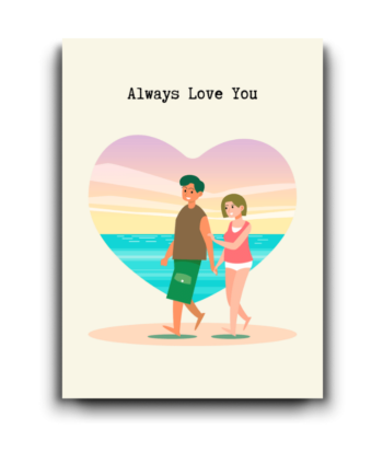 Always Love You – Sweet Beach Walk Card