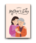 Happy Mother’s Day Card – Loving Elderly Mom & Daughter Duo