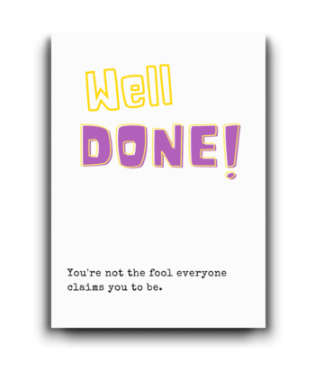 "Well Done! Proved Them Wrong" Funny Congratulations Card