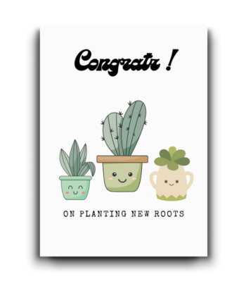 Congrats on Planting New Roots – Fun Housewarming Card
