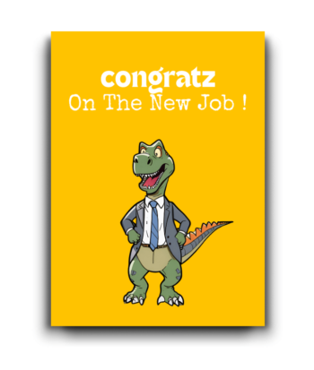 Congrats on the New Job – Hilarious Dinosaur Card