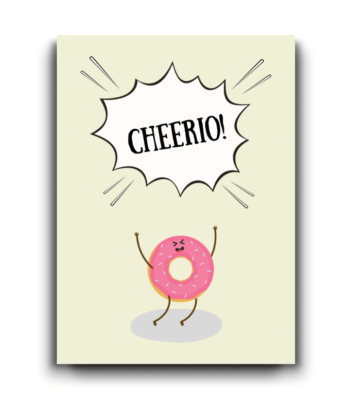 Cheerio Motivational Card