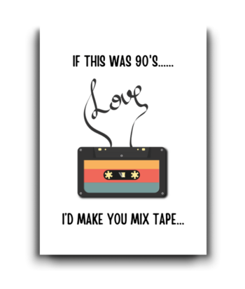 If This Was the 90s – Funny Cassette Mixtape Love Card