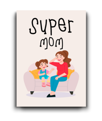 Super Mom Relaxing & Chatting – Heartwarming Mother’s Day Card