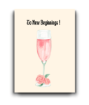 To New Beginnings – Elegant Wine Glass & Rose Card