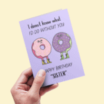 I Donut Know What I’d Do Without You – Happy Birthday Sister - Image 3