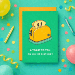 Birthday Card – A Toast to You