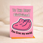 To The Best Girlfriend – You Croc My World Greeting Card - Image 2