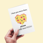 I Love You More Than Pizza Greeting Card – Fun Romantic Gift - Image 2
