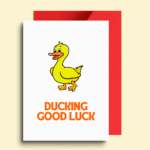 Ducking Good Luck Fun Card