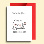 You’ve Got This Clever Clog Card
