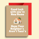 Funny New Home Card for Friends