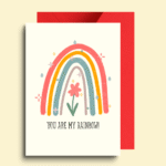 You Are My Rainbow Card