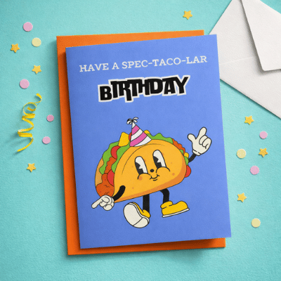 Have a Spec-taco-lar Birthday – Fun Taco Greeting Card