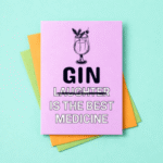 GIN Is the Best Medicine Fun Card
