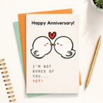 Happy Anniversary – I’m Not Bored of You…Yet Greeting Card