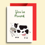 Funny You're Mooved New Home Greeting Card