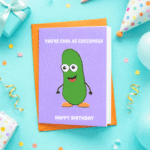 Cool as a Cucumber Birthday Card