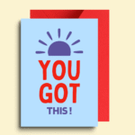 You Got This Motivational Card