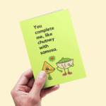 You Complete Me, Like Chutney with Samosa Greeting Card - Image 2
